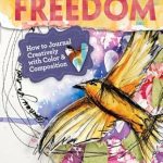 Unlock Your Creative Potential: A Comprehensive Review of Art Journal Freedom: How to Journal Creatively With Color & Composition