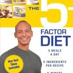 Discover the Secrets to Lasting Weight Loss: A Comprehensive Review of The 5-Factor Diet