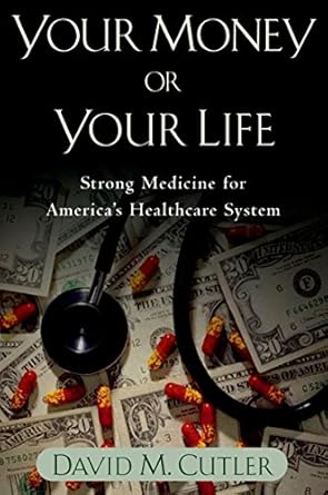 Transform Your Financial Future: A Comprehensive Review of ‘Your Money or Your Life: Strong Medicine for America’s Health Care System’