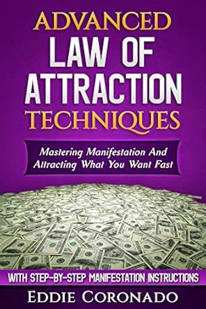Unlock Your Manifestation Potential: A Comprehensive Review of ‘Advanced Law of Attraction Techniques: Mastering Manifestation and Attracting What You Want Fast!’