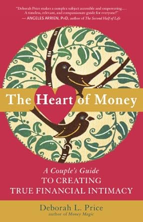 Transform Your Relationship: A Comprehensive Review of The Heart of Money: A Couple’s Guide to Creating True Financial Intimacy