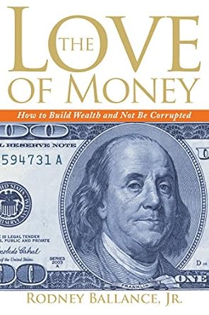 Discover the Secrets to Ethical Wealth Building in Our Review of ‘The Love of Money: How to Build Wealth and Not Be Corrupted’