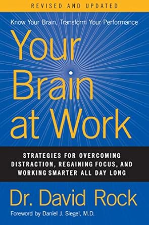 Unlock Your Productivity: A Comprehensive Review of ‘Your Brain at Work, Revised and Updated: Strategies for Overcoming Distraction, Regaining Focus, and Working Smarter All Day Long’