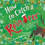 Discover the Magic of Winter: A Must-Read Review of How to Catch a Reindeer