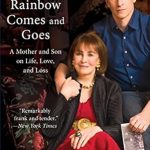 An Emotional Journey of Love and Resilience: A Review of The Rainbow Comes and Goes: A Mother and Son on Life, Love, and Loss An Emotional Journey of Love and Resilience: A Review of The Rainbow Comes and Goes: A Mother and Son on Life, Love, and Loss