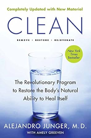 Transform Your Health: A Comprehensive Review of ‘Clean – Expanded Edition: The Revolutionary Program to Restore the Body’s Natural Ability to Heal Itself’