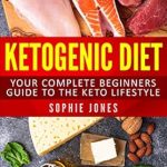 Discover the Secrets of Successful Weight Loss: A Comprehensive Review of ‘Ketogenic Diet: Your Complete Beginners Guide to the Keto Lifestyle (Ketogenic Diet, Weight Loss, Fat Loss, Health, Dieting, Keto, Health)’