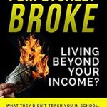 Unlock Financial Freedom: A Comprehensive Review of ‘Perpetually Broke – Living Beyond Your Income: What They Didn’t Teach You in School, How to Manage Your Money, Pay Off Debts, Get a Money Makeover and … Prosperity by 40 (Personal Finance Wizard)’