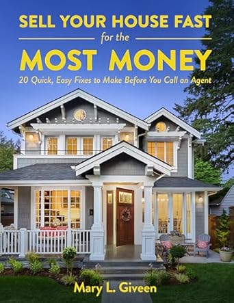 Unlock Your Home’s Potential: A Comprehensive Review of ‘Sell Your House Fast for the Most Money: 20 Quick, Easy Fixes to Make Before You Call an Agent’