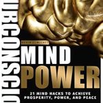 Unlock Your Potential: A Comprehensive Review of ‘Subconscious Mind Power’ for Transformative Personal Growth Unlock Your Potential: A Comprehensive Review of ‘Subconscious Mind Power’ for Transformative Personal Growth