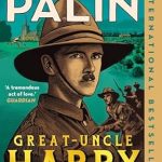 An Unforgettable Journey Through History: Great-Uncle Harry: A Tale of War and Empire