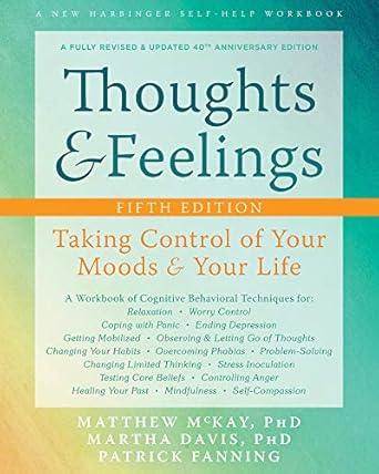 Transform Your Emotional Well-Being: An In-Depth Review of ‘Thoughts and Feelings: Taking Control of Your Moods and Your Life’