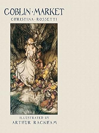 Discover the Enchanting Allure of ‘Goblin Market’ (Dover Fine Art, History of Art) – A Captivating Exploration of Pre-Raphaelite Artistry