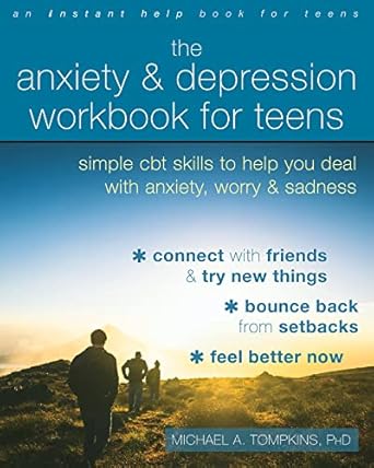 Transform Your Mental Health: A Comprehensive Review of The Anxiety and Depression Workbook for Teens: Simple CBT Skills to Help You Deal with Anxiety, Worry, and Sadness