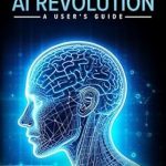 Unlocking the Future: A Comprehensive Review of Critical Thinking at the Forefront of AI Revolution – A User’s Guide