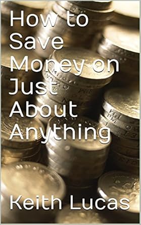Unlock Incredible Savings: A Comprehensive Review of How to Save Money on Just About Anything from Amazon