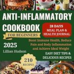 Discover the Healing Power of Food: A Comprehensive Review of the ‘Anti Inflammatory Cookbook for Beginners: Boost Your Immune Health, Reduce Pain, and Achieve Your Ideal Weight with Easy, Delicious Recipes’ Discover the Healing Power of Food: A Comprehensive Review of the ‘Anti Inflammatory Cookbook for Beginners: Boost Your Immune Health, Reduce Pain, and Achieve Your Ideal Weight with Easy, Delicious Recipes’