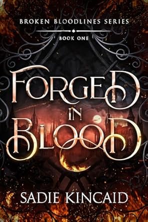 Discover the Magic of ‘Forged in Blood’: A Dark Paranormal/Fantasy Romance That Will Captivate Your Heart (Broken Bloodlines Book 1) – A Must-Read Review!