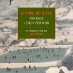 Discover the Enchantment of European Exploration in Our Review of ‘A Time of Gifts: On Foot to Constantinople: From the Hook of Holland to the Middle Danube (Journey Across Europe Book 1)’