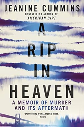 Unforgettable and Heart-Wrenching: A Rip in Heaven: A Memoir of Murder and Its Aftermath