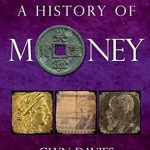 Must-Read Insights: A Comprehensive Review of A History of Money: Fourth Edition Must-Read Insights: A Comprehensive Review of A History of Money: Fourth Edition