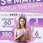 Transform Your Wellbeing: A Comprehensive Review of the Somatic Yoga Therapy Bible: [3 BOOKS in 1] A Revolutionary Pilates-Integrated Approach to Healing Trauma and Chronic Pain, Easing Anxiety, and Successfully Losing Weight | 90+ Videos & 60-Day Plan