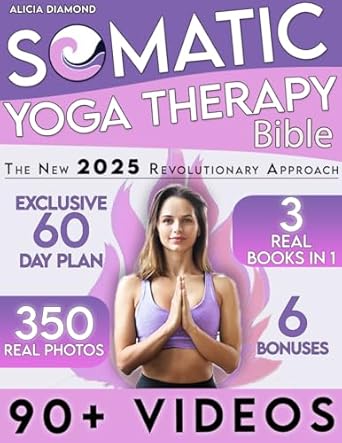 Transform Your Wellbeing: A Comprehensive Review of the Somatic Yoga Therapy Bible: [3 BOOKS in 1] A Revolutionary Pilates-Integrated Approach to Healing Trauma and Chronic Pain, Easing Anxiety, and Successfully Losing Weight | 90+ Videos & 60-Day Plan