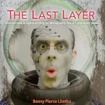 Transform Your Artistry: A Comprehensive Review of The Last Layer: New Methods in Digital Printing for Photography, Fine Art, and Mixed Media (Voices That Matter)