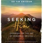 Discover the Transformative Power of Faith: A Review of *Seeking Him: Experiencing the Joy of Personal Revival*