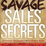 Unlock Your Sales Potential: A Review of Savage Sales Secrets: 29 Proven Strategies for Profitable Sales from Amazon