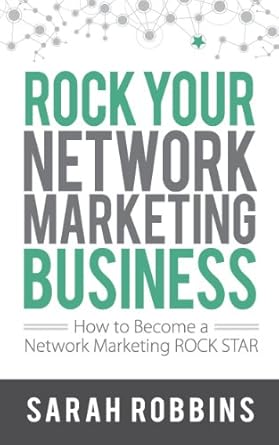 Unleashing Success: A Comprehensive Review of ‘Rock Your Network Marketing Business: How to Become a Network Marketing Rock Star’