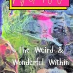 Discover the Magic of Self-Discovery in My Good Juju: The Weird and Wonderful Within – A Review