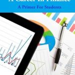 Essential Guide: A Review of ‘How To Pursue A Career In Finance’ – Your Pathway to Success in the Financial Industry Essential Guide: A Review of ‘How To Pursue A Career In Finance’ – Your Pathway to Success in the Financial Industry