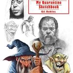 Discover Creativity Amidst Chaos: A Review of ‘Art In A Busy World: My Quarantine Sketchbook [Print Replica]’