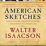 Must-Read Insights: American Sketches: Great Leaders, Creative Thinkers, and Heroes of a Hurricane