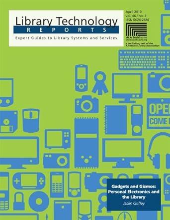 Discover the Future of Tech: A Comprehensive Review of Gadgets and Gizmos: Personal Electronics and the Library (Library Technology Reports)