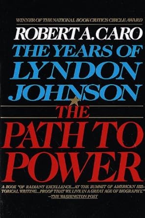 Discover the Untold Story in Our In-Depth Review of ‘The Path to Power: The Years of Lyndon Johnson I’