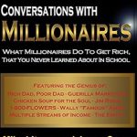 Unlocking Wealth Secrets: A Comprehensive Review of ‘Conversations with Millionaires: What Millionaires Do To Get Rich, That You Never Learned In School!’ Unlocking Wealth Secrets: A Comprehensive Review of ‘Conversations with Millionaires: What Millionaires Do To Get Rich, That You Never Learned In School!’
