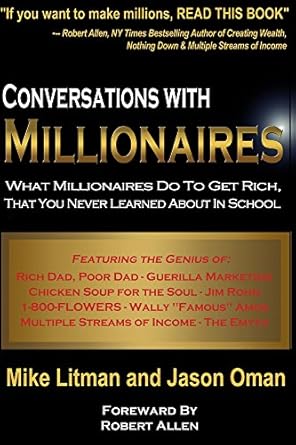 Unlocking Wealth Secrets: A Comprehensive Review of ‘Conversations with Millionaires: What Millionaires Do To Get Rich, That You Never Learned In School!’