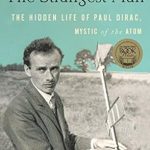 Discover the Genius Behind Quantum Physics: A Review of The Strangest Man: The Hidden Life of Paul Dirac, Mystic of the Atom