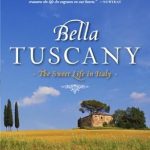 Discover the Enchantment of Italian Living: A Review of Bella Tuscany: The Sweet Life in Italy