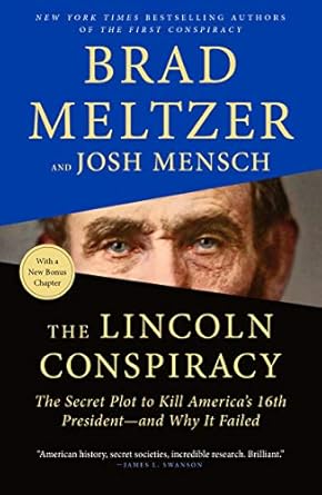 Unveiling the Truth: A Gripping Review of The Lincoln Conspiracy: The Secret Plot to Kill America’s 16th President–and Why It Failed