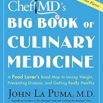 Discover the Secrets to Healthy Living: A Review of ChefMD’s Big Book of Culinary Medicine – A Food Lover’s Road Map to Losing Weight, Preventing Disease, and Getting Really Healthy Discover the Secrets to Healthy Living: A Review of ChefMD’s Big Book of Culinary Medicine – A Food Lover’s Road Map to Losing Weight, Preventing Disease, and Getting Really Healthy