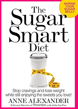 Transform Your Relationship with Sweets: A Comprehensive Review of The Sugar Smart Diet: Stop Cravings and Lose Weight While Still Enjoying the Sweets You Love!