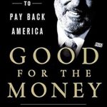 An Inspiring Journey of Redemption: Good for the Money: My Fight to Pay Back America