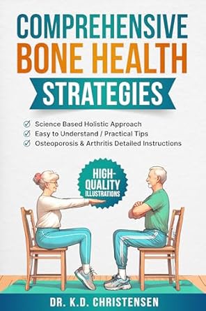 Unlocking Optimal Wellness: A Comprehensive Review of ‘Comprehensive Bone Health Strategies: Science Based Holistic Approach’