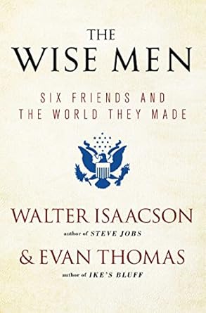 Discover the Impact of Friendship in ‘The Wise Men: Six Friends and the World They Made’ – A Compelling Review