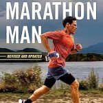 Unleashing the Spirit of Endurance: A Must-Read Review of Ultramarathon Man: Revised and Updated: Confessions of an All-Night Runner