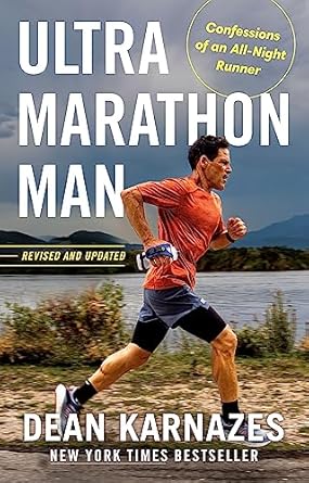 Unleashing the Spirit of Endurance: A Must-Read Review of Ultramarathon Man: Revised and Updated: Confessions of an All-Night Runner