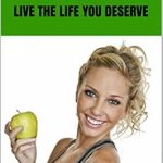 Unlock Your Best Self: A Comprehensive Review of ‘HEALTHY WAYS TO LOSE WEIGHT: LIVE THE LIFE YOU DESERVE’ (Lose Weight with Yoga, Fast Results, No Dieting, Healthy Eating)